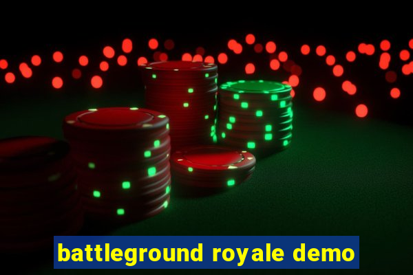 battleground royale demo